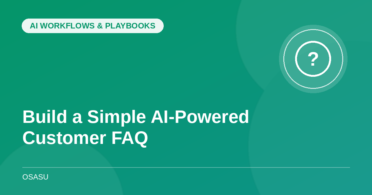 How to Build a Simple AI-Powered Customer FAQ