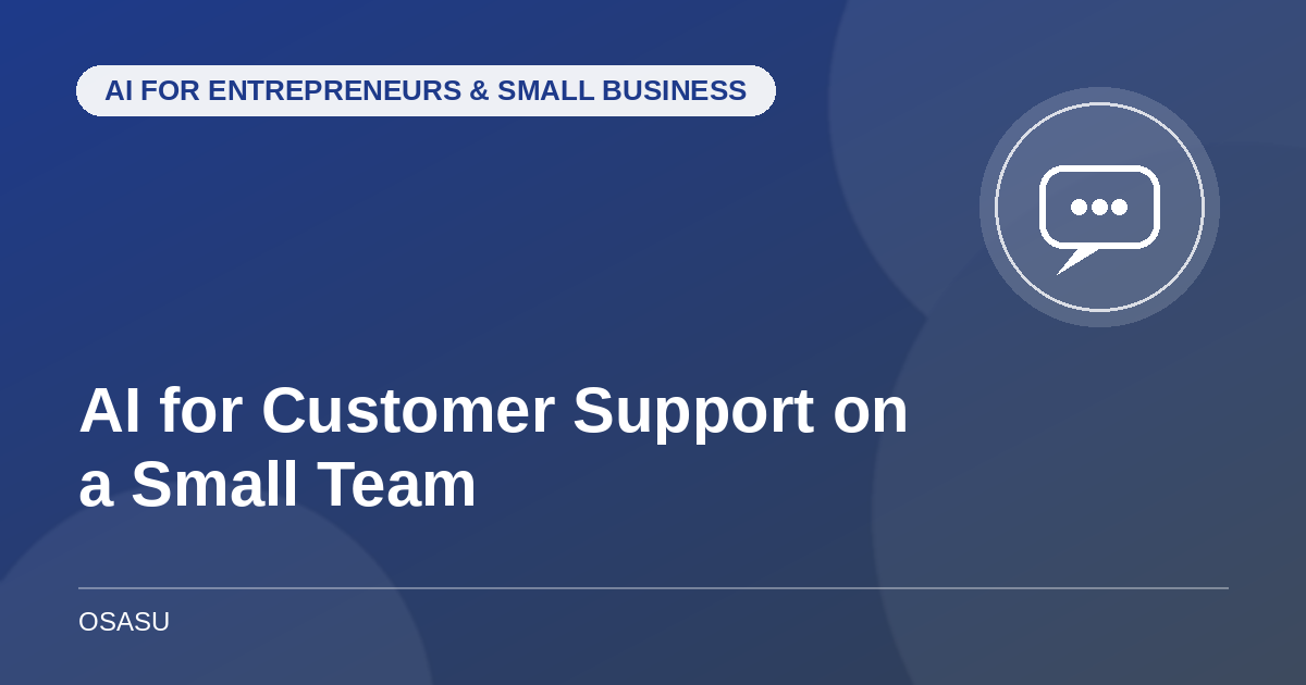 AI for Customer Support on a Small Team
