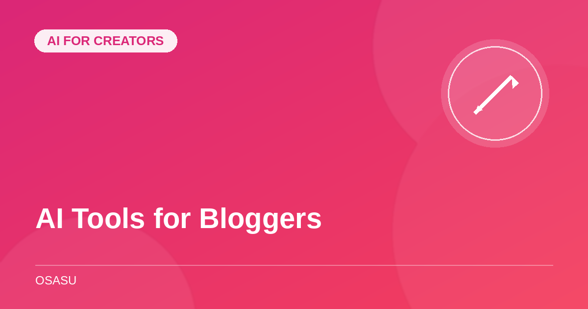 AI Tools for Bloggers