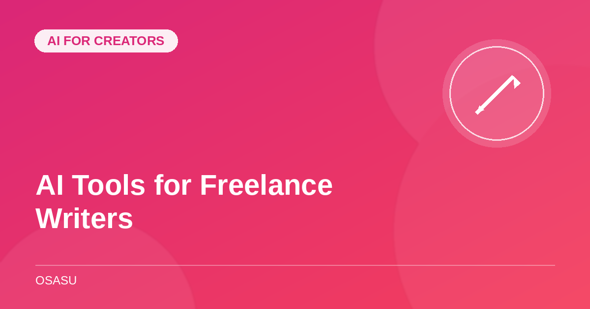 AI Tools for Freelance Writers