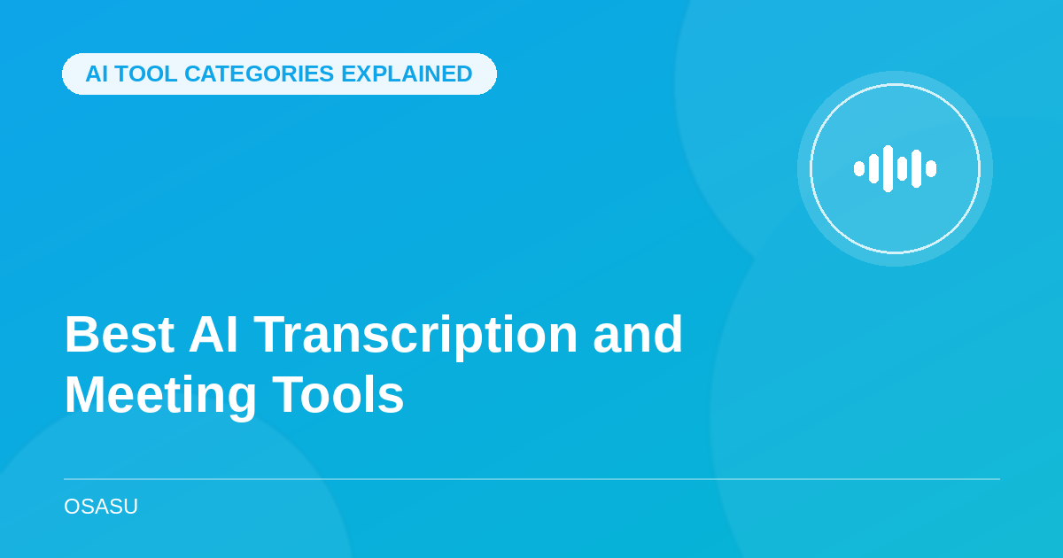 Best Types of AI Transcription and Meeting Tools