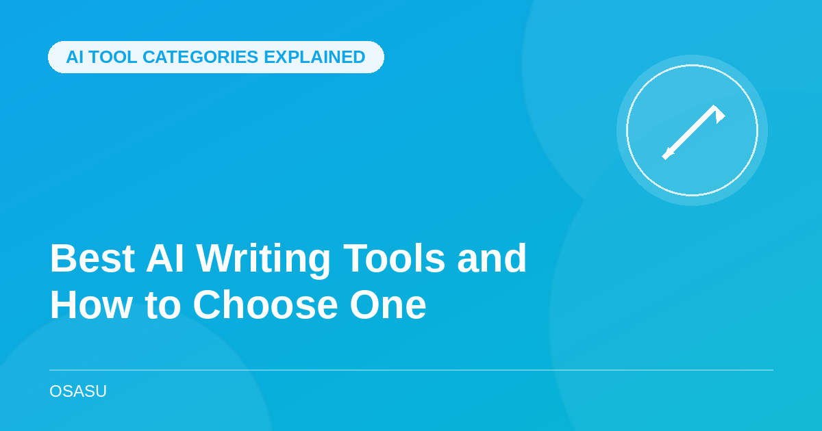 Best Types of AI Writing Tools and How to Choose One